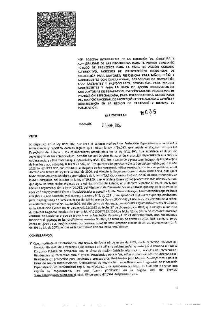 Resoluciones Exentas: Designa integrantes de la Comisión de Apertura y Admisibilidad de las propuestas para el Primer Concurso Público de Proyectos para la línea de acción Cuidado Alternativo