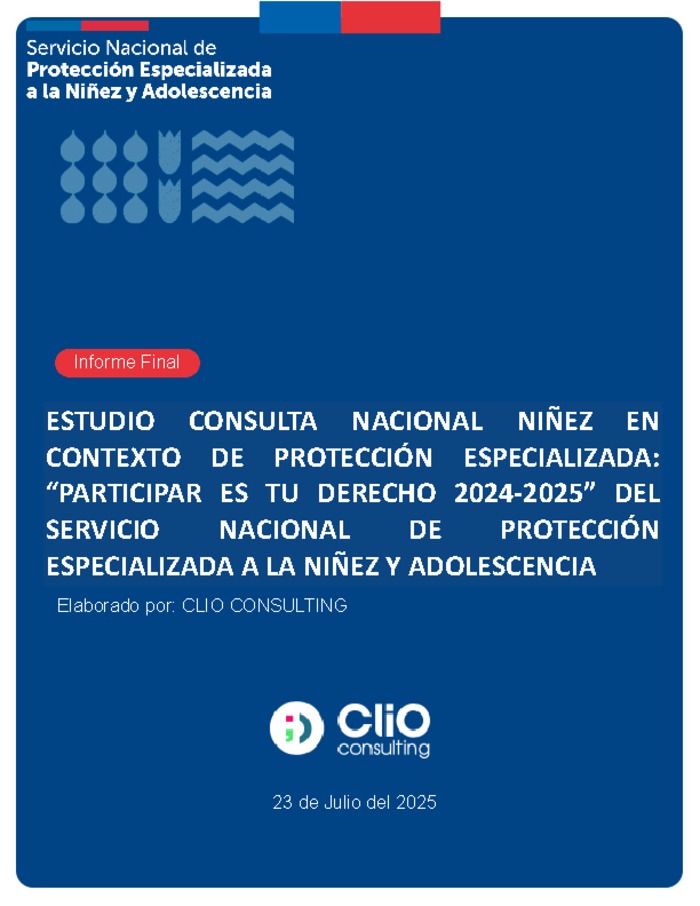 Estudio Consulta Nacional Niñez en Contexto de Protección Especializada: "Participar es tu derecho 2024-2025" - Informe ejecutivo